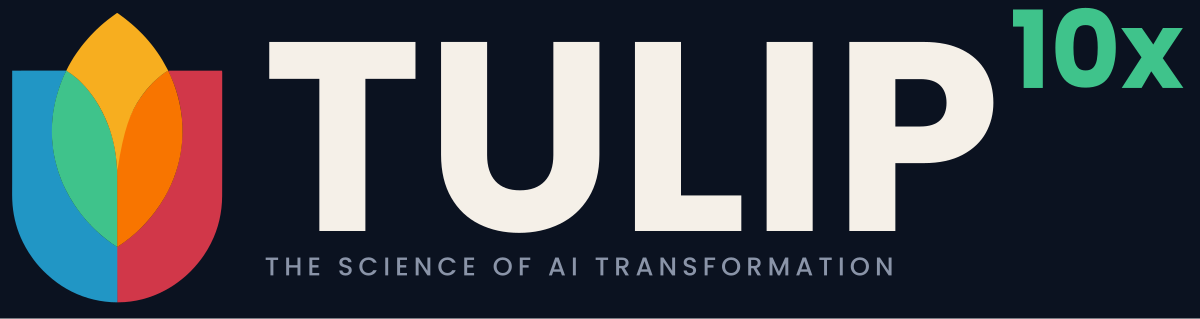 TULIP 10X — the science of AI transformation